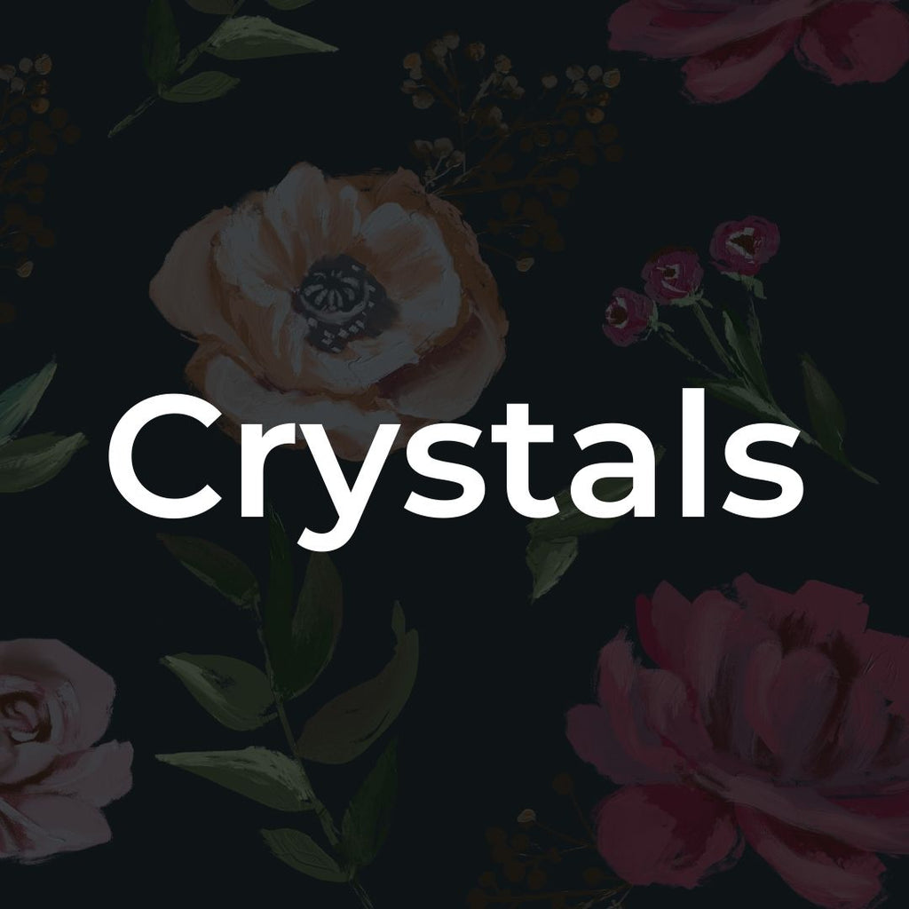 Crystals